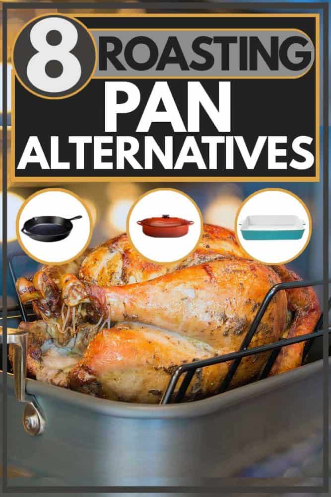 Newly roasted chicken placed on roasting pan, 8 Roasting Pan Alternatives