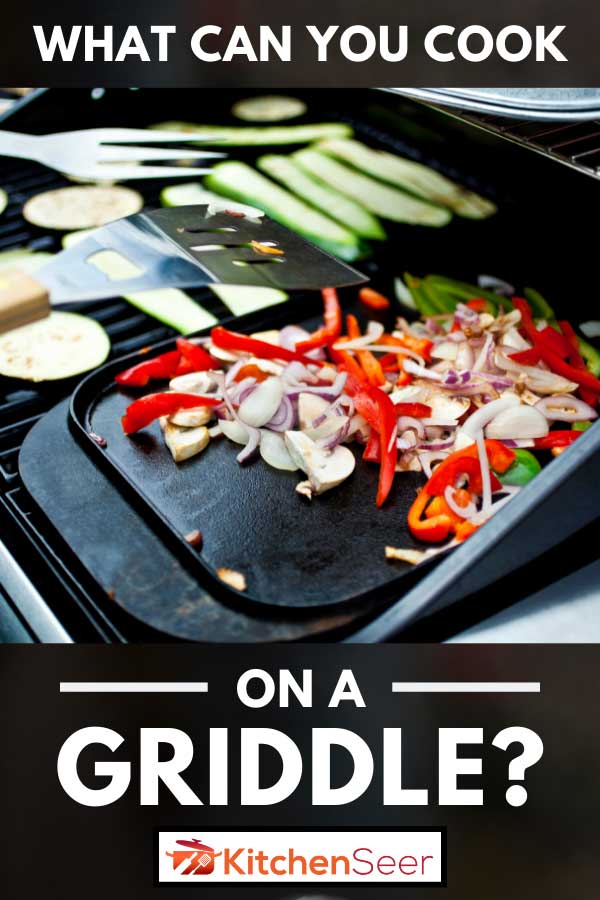 Cooking and grilling BBQ vegetables and spices using griddle, What Can You Cook on a Griddle?