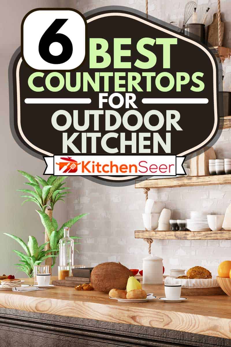 Loft wooden kitchen design with wooden countertop, 6 Best Countertops for Outdoor Kitchen