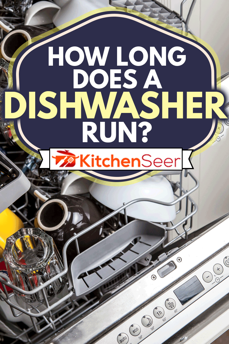 Clean dishes in dishwasher machine after washing cycle, How Long Does A Dishwasher Run?
