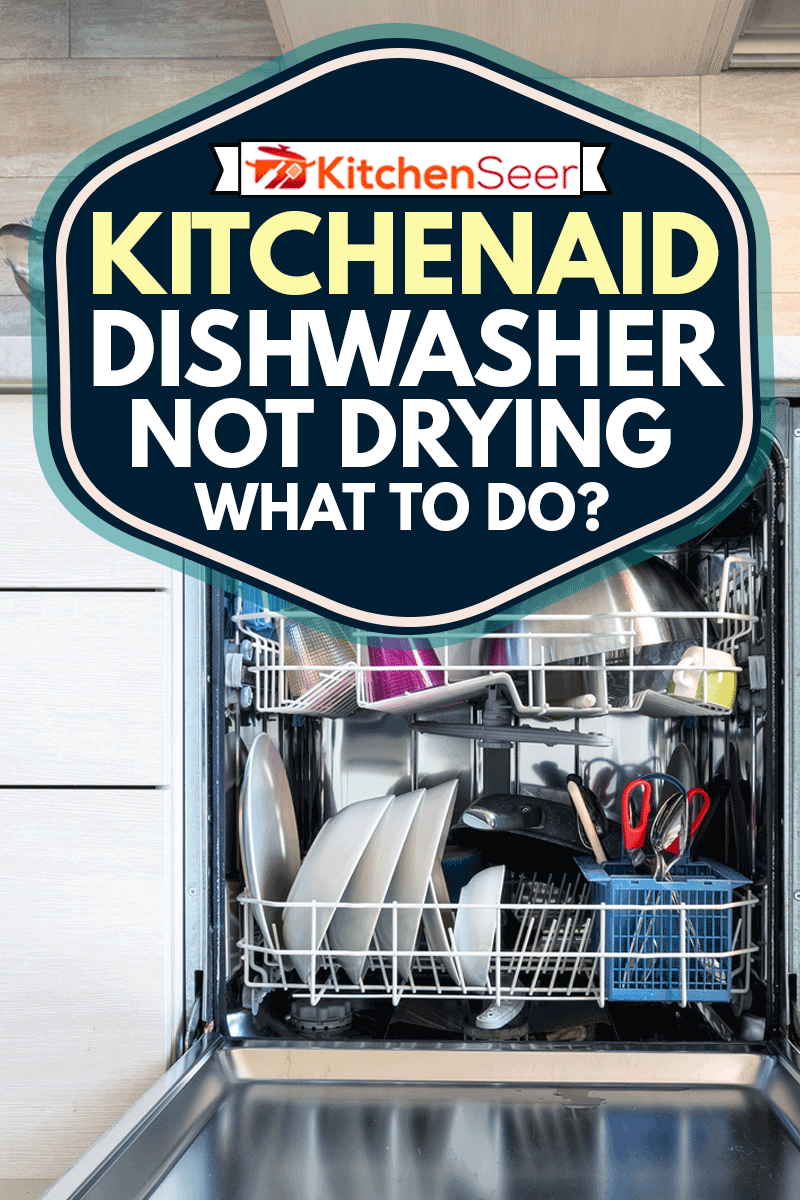 Opened dishwasher with clean dishes, KitchenAid Dishwasher Not Drying - What To Do?