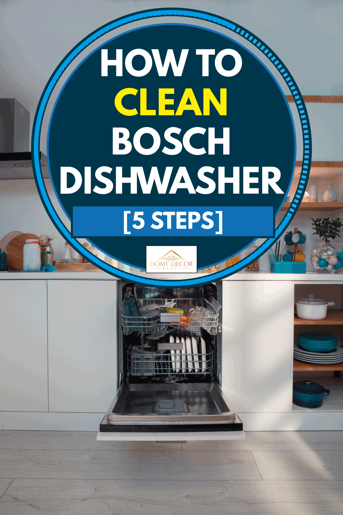 Kitchen with open dishwasher under the countertop, How To Clean Bosch Dishwasher [5 Steps]