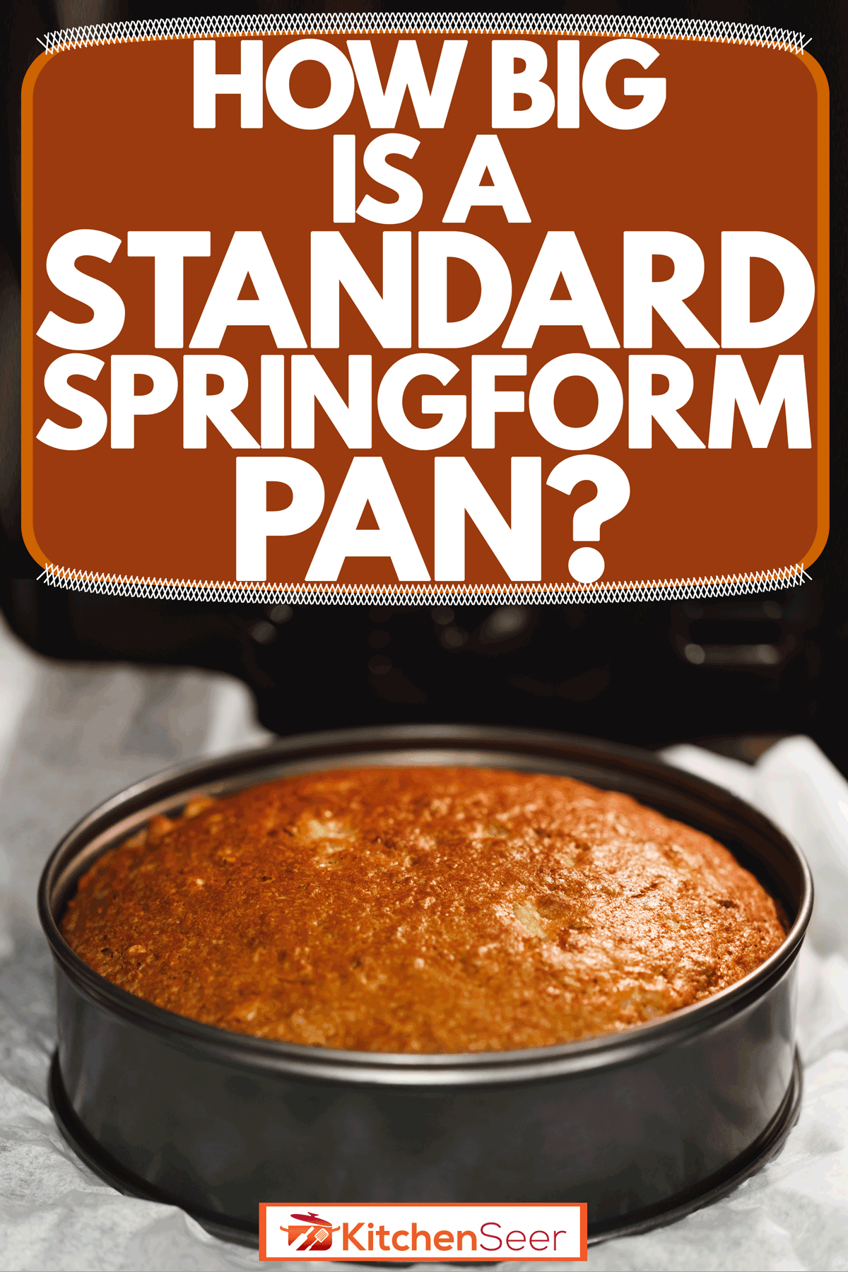 A delicious freshly baked caramel cake on a springform pan, How Big Is A Standard Springform Pan?