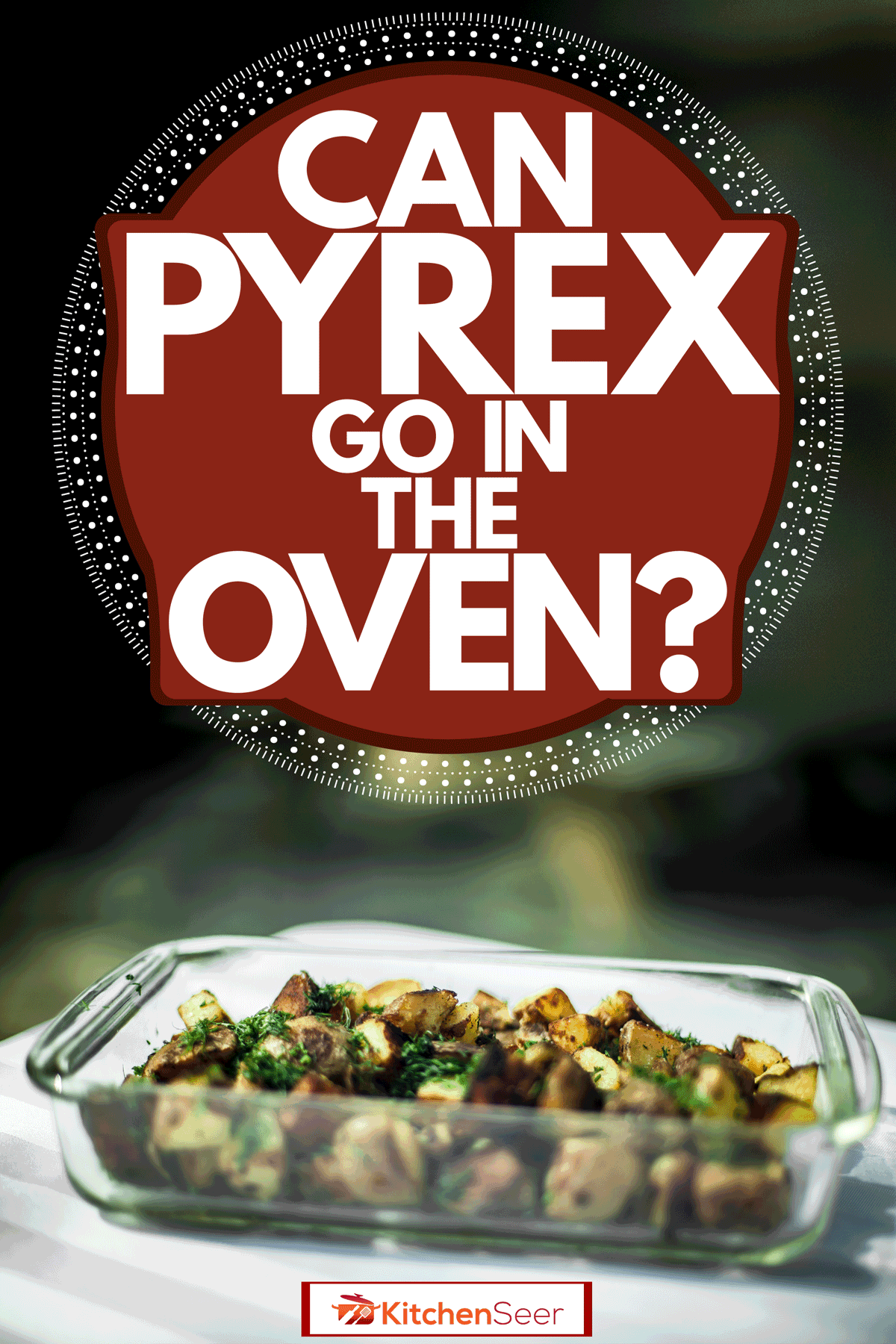 A delicious American cuisine on a pyrex glass casserole placed on a table outside to cool, Can Pyrex Go In The Oven?