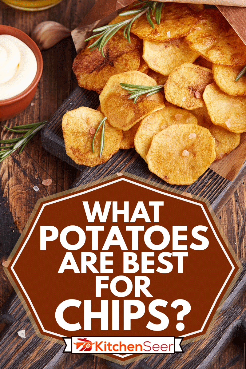 Crispy potato chips. Slices of potato, roasted with sea salt and rosemary. Delicious snack served with sauce, What Potatoes Are Best For Chips?