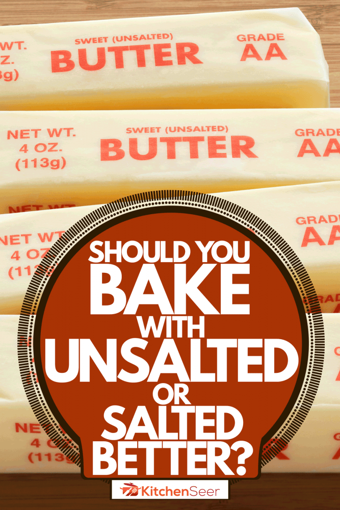 Four unwrapped unsalted butter on a wooden table, Should You Bake With Unsalted Or Salted Butter?