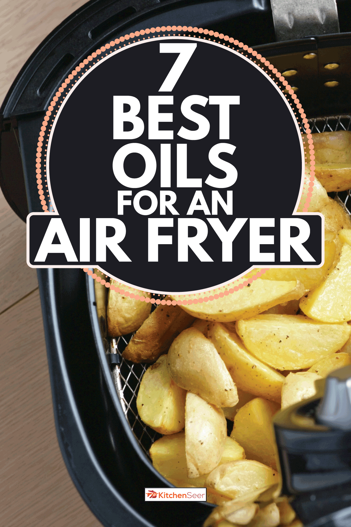 Air fryer grill potato at home with oil, 7 Best Oils For An Air Fryer