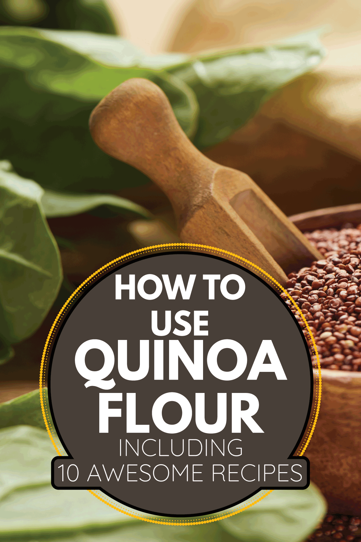 Close up view of red quinoa in wooden bowl with spatula near beige napkin and green vegetables. How To Use Quinoa Flour [Inc. 10 Awesome Recipes]