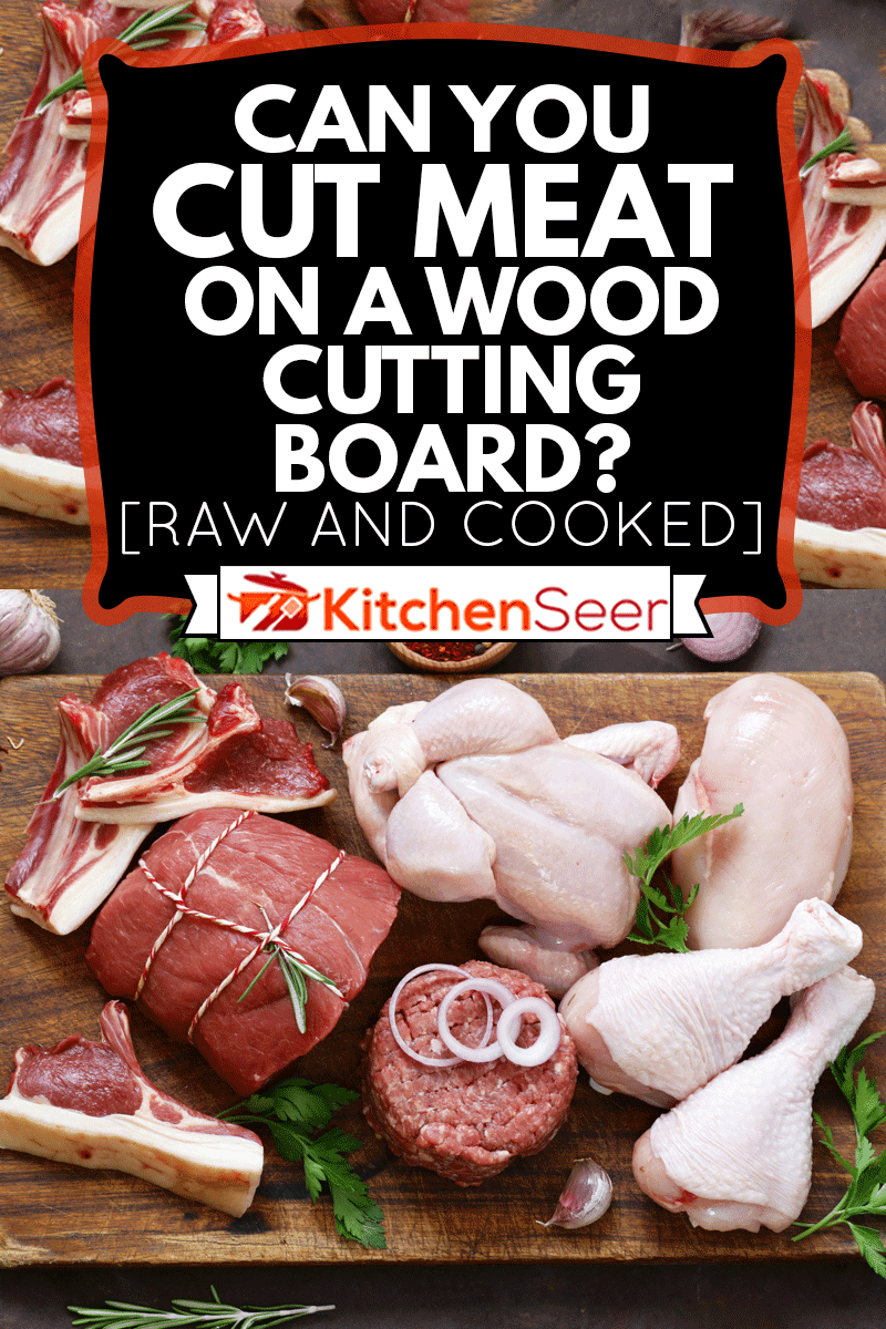 Raw meat assortment - beef, lamb, chicken on a wooden board, Can You Cut Meat On A Wood Cutting Board? [Raw And Cooked]