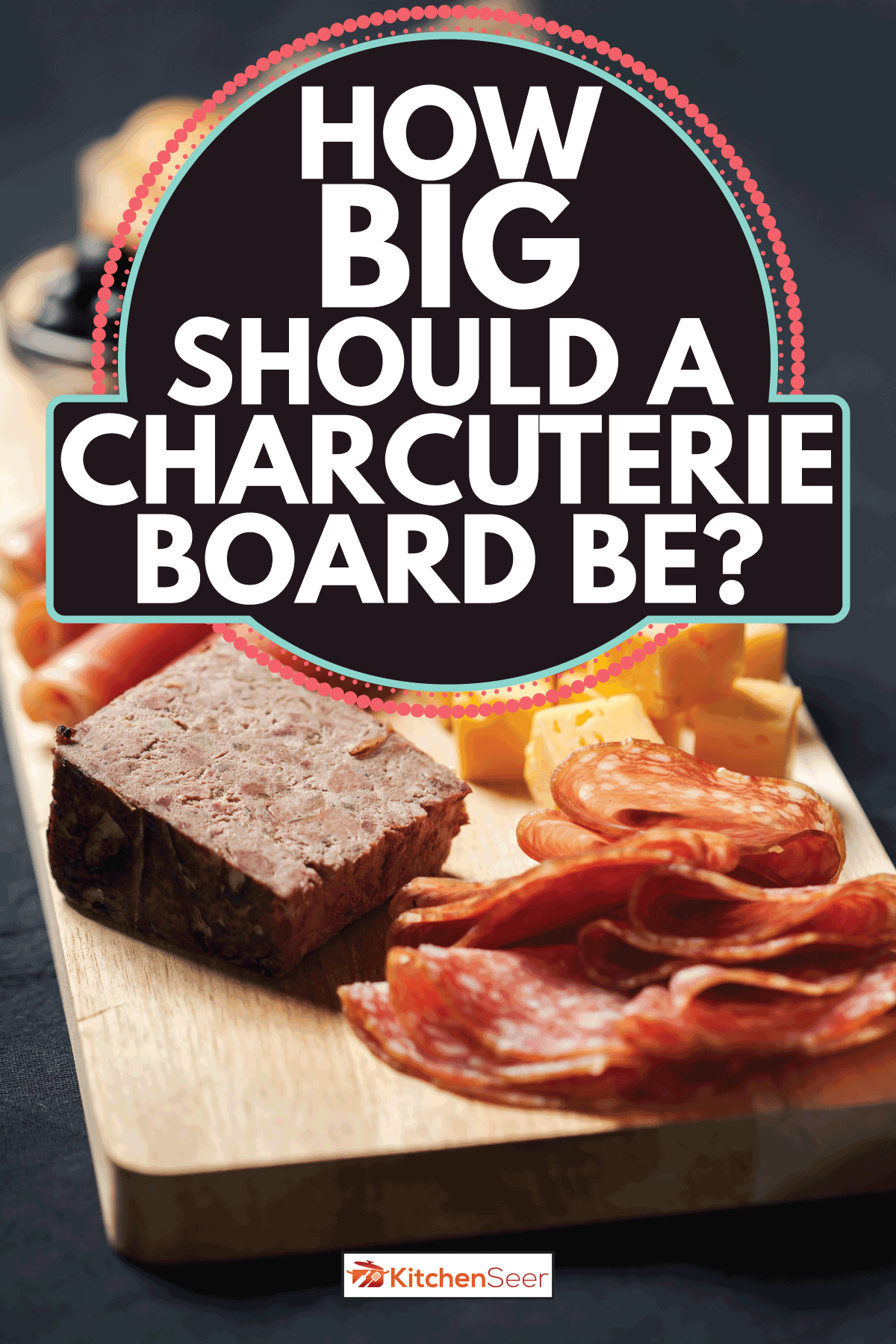 Charcuterie assortment, cheese, olives and gherkins on wooden board. How Big Should A Charcuterie Board Be