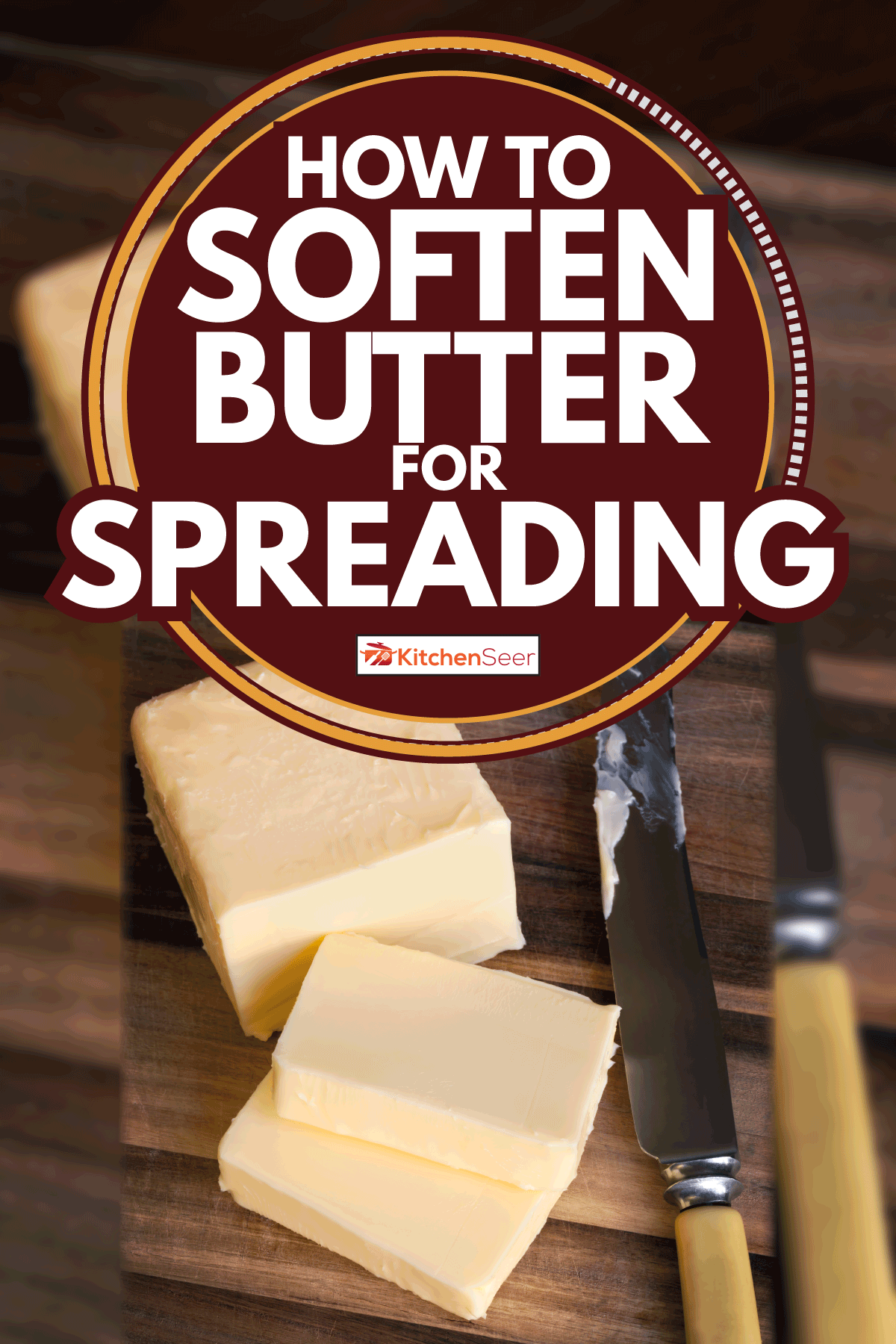 Butter on brown wooden Cutting Board. How To Soften Butter For Spreading