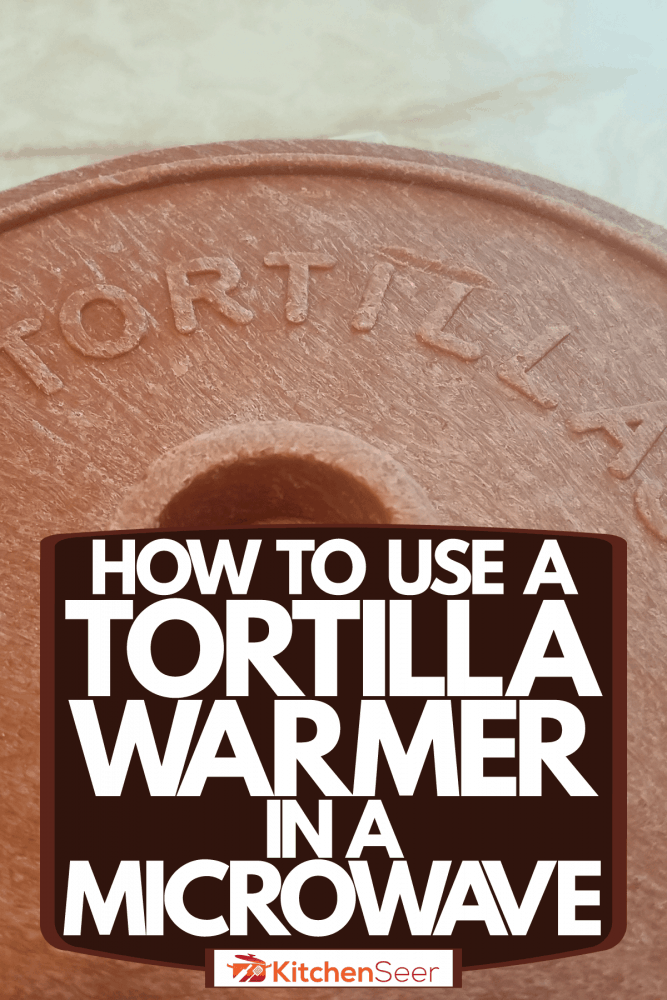 An up close photo of a tortilla warmer, How To Use A Tortilla Warmer In A Microwave