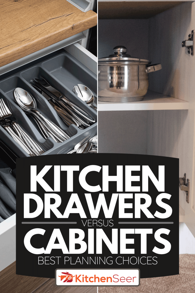 Collage of kitchen drawers and cabinets, Kitchen Drawers Vs Cabinets - Best Planning Choices