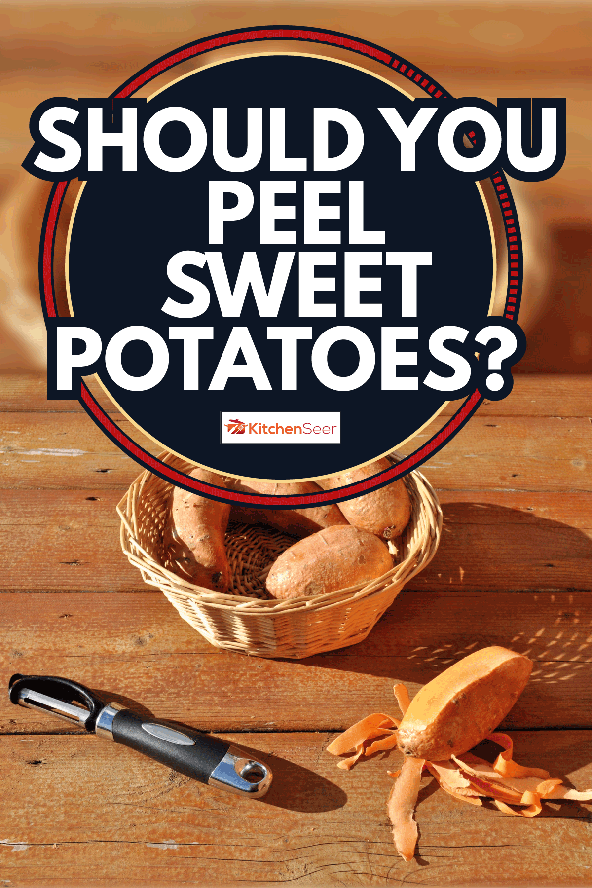 Sweet potatoes ( Ipomea batatas) in a basket.Peeler, potato and potato skin on the side. Should You Peel Sweet Potatoes