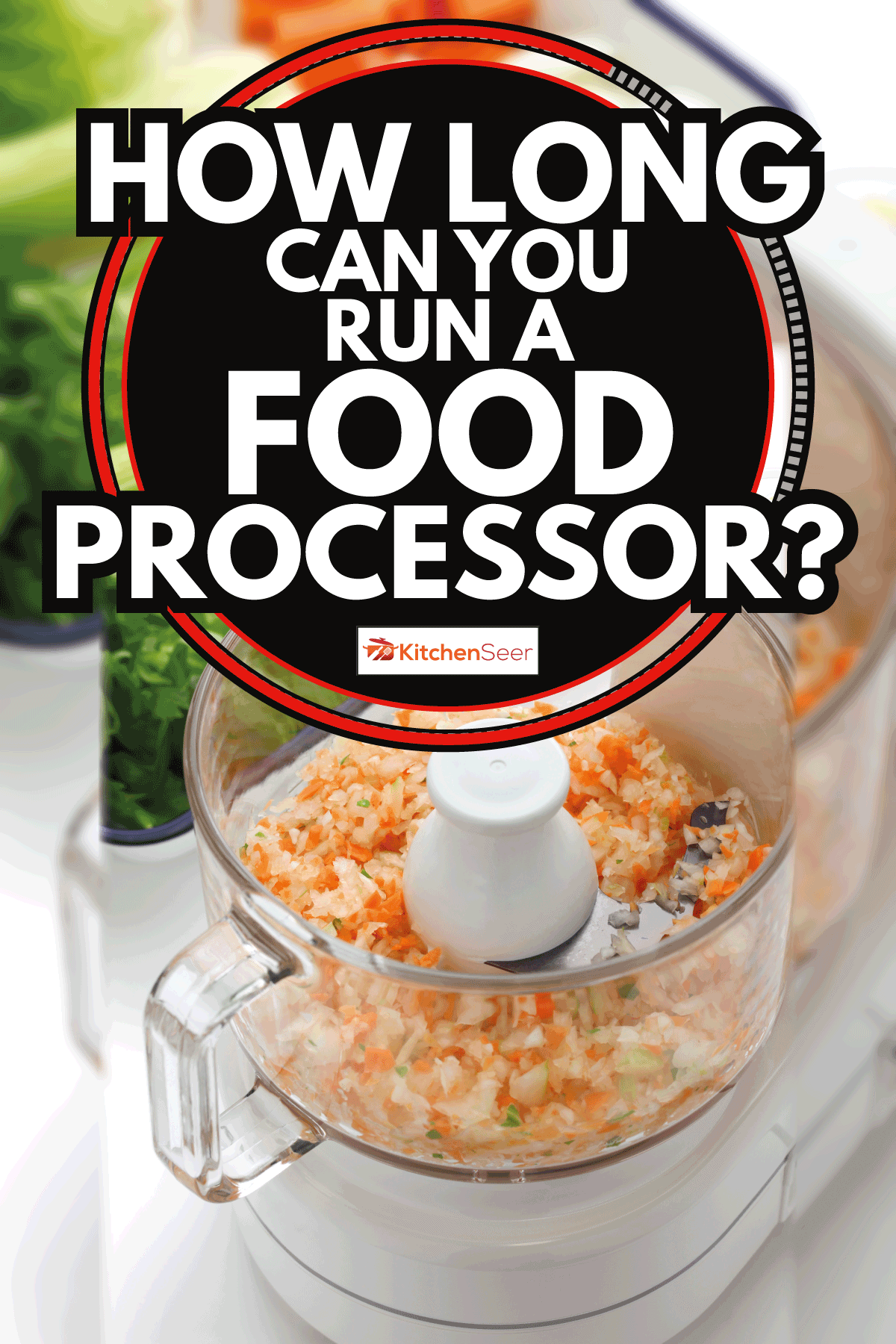 image of food processor with vegetable bits inside. How Long Can You Run A Food Processor