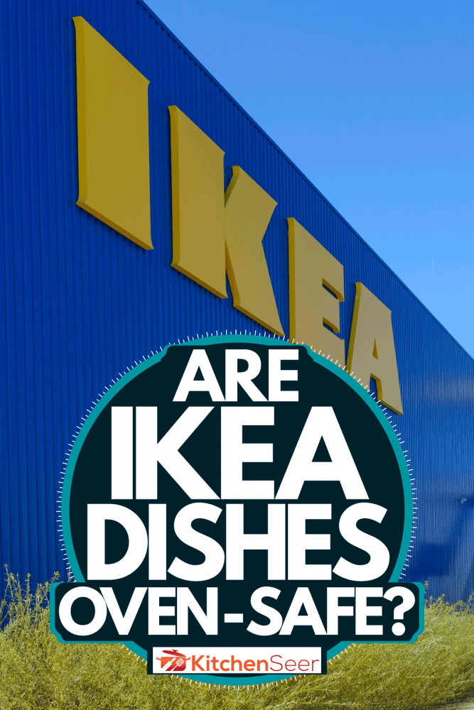 Are Ikea dishes oven safe