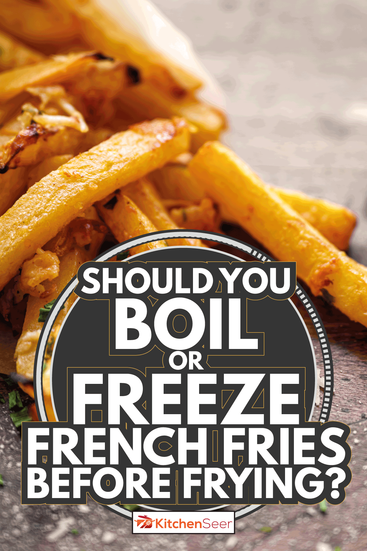 French fries with turnip and parmesan. Should You Boil Or Freeze French Fries Before Frying