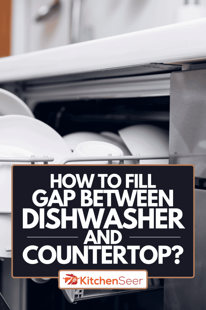 How To Fill Gap Between Dishwasher And, How Much Space Between Dishwasher And Cabinet
