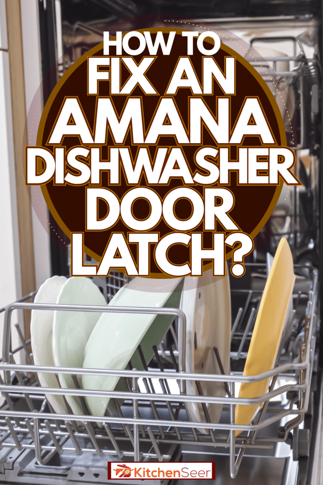 A dishwasher left open containing lots of plates and cups, How To Fix An Amana Dishwasher Door Latch In 4 Steps