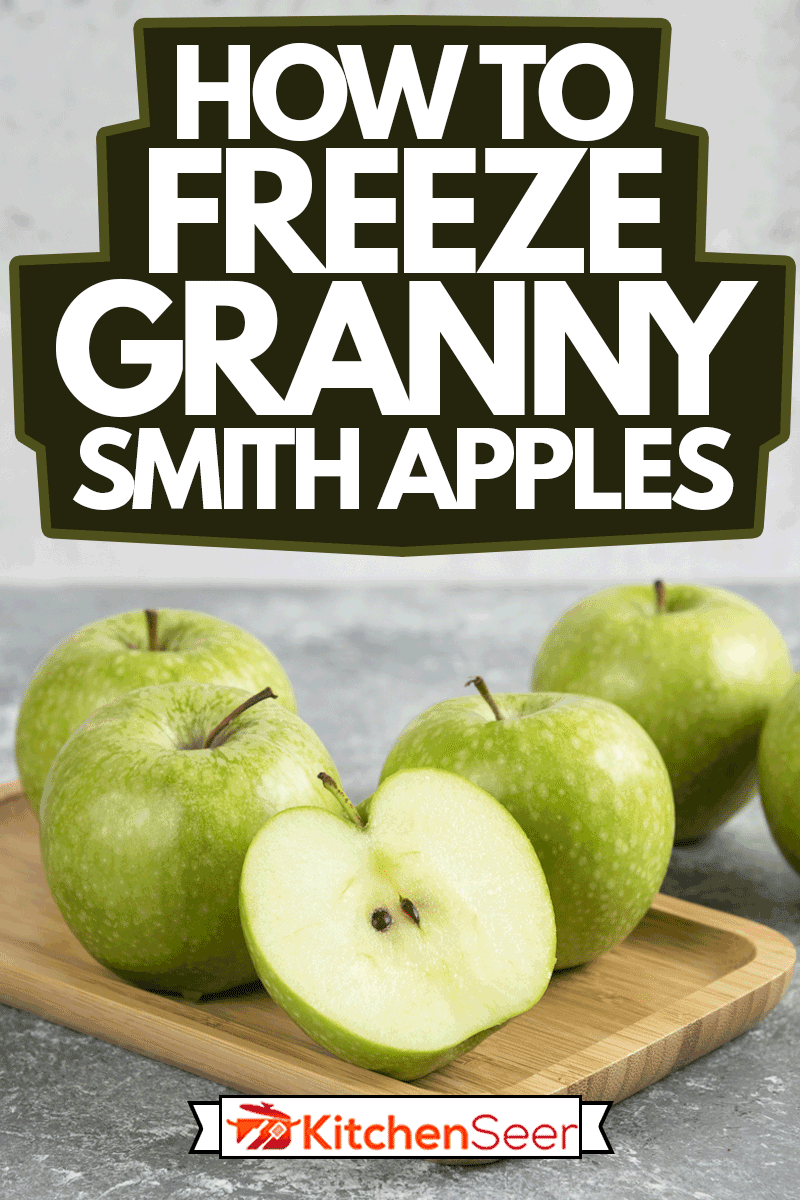 Bunch of whole and sliced green apples on wooden plate., How To Freeze Granny Smith Apples