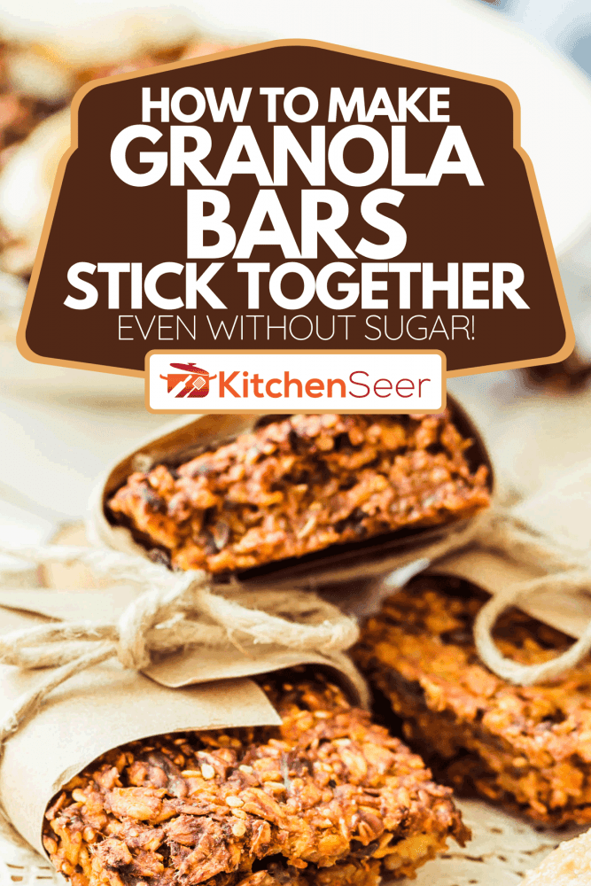 A granola bars with citrus, seeds, peanut butter and dried fruit, How To Make Granola Bars Stick Together - Even Without Sugar!