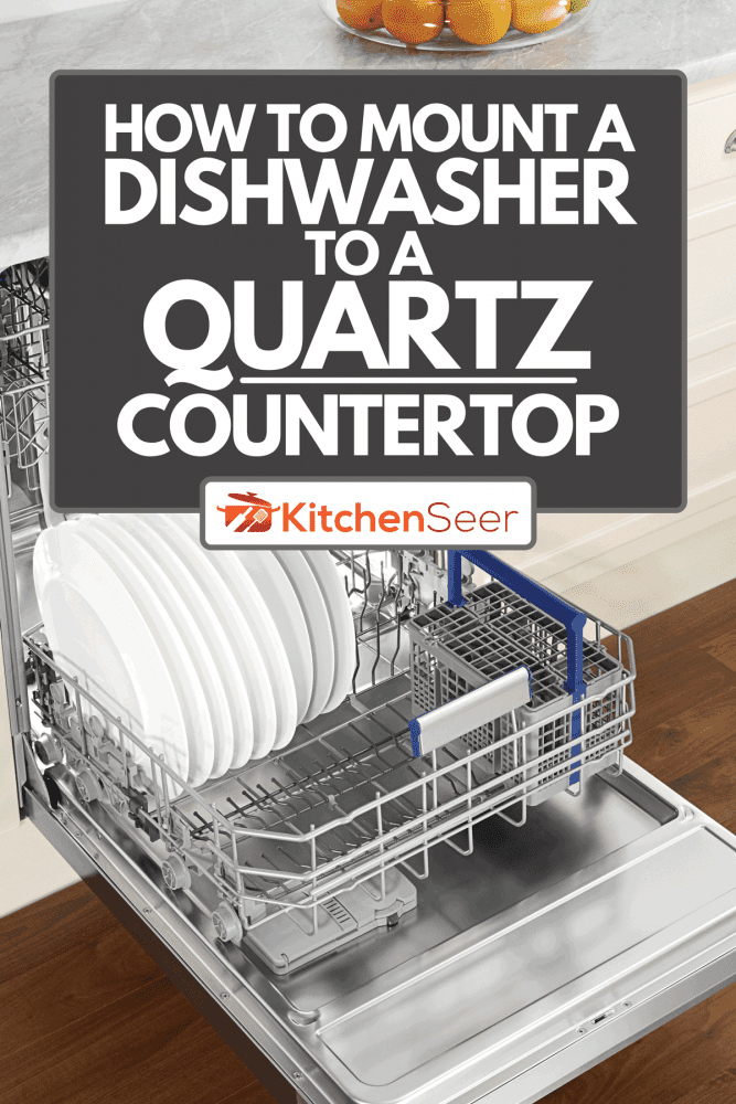 Clean dishes in an open dishwasher, How To Mount A Dishwasher To A Quartz Countertop