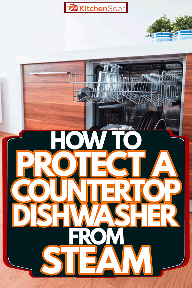 An opened dishwasher left open to let the steam out, How To Protect A Countertop From Dishwasher Steam