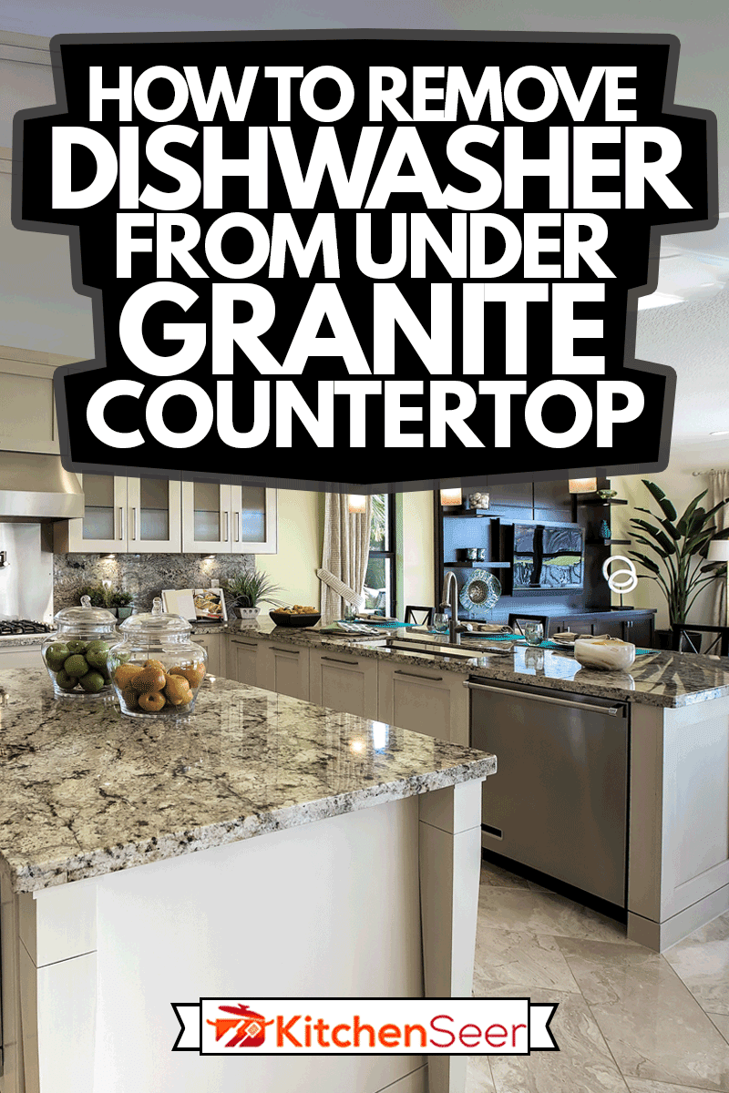 Beautiful Modern kitchen with a granite counter and a dishwasher, How To Remove Dishwasher From Under Granite Countertop