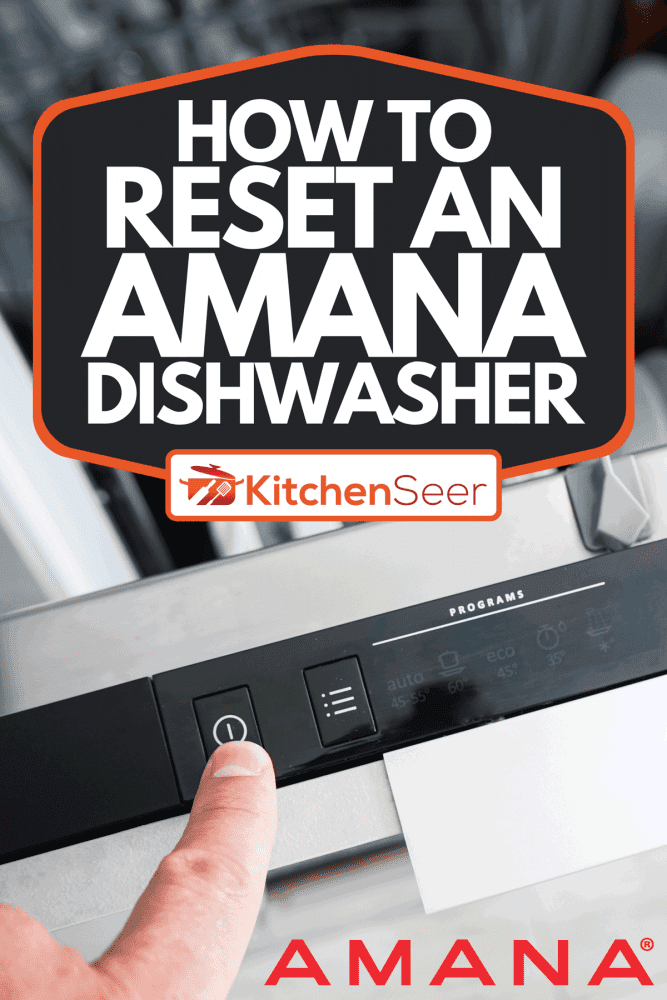 Pressing power button of a dishwasher with dirty dishes, How To Reset An Amana Dishwasher