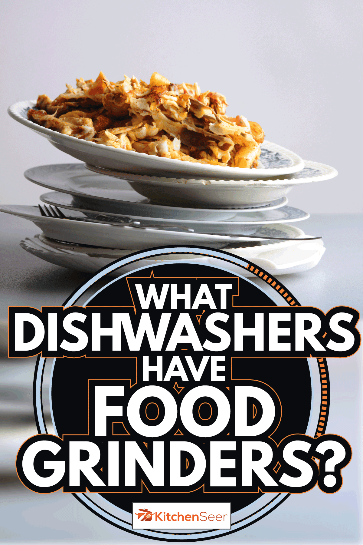 Stinking food leftovers after a decent meal. What Dishwashers Have Food Grinders