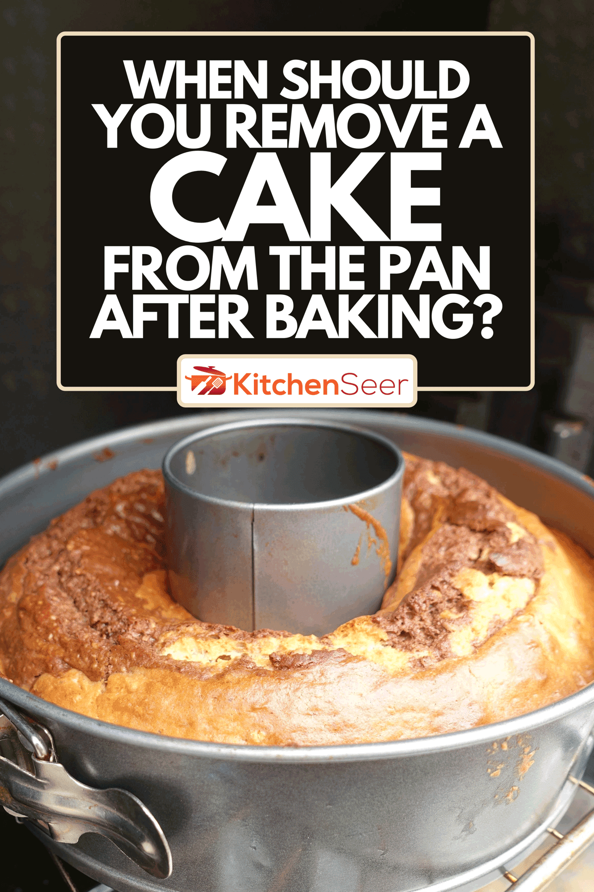 Baking a chocolate cake made in a cake pan, When Should You Remove A Cake From The Pan After Baking?