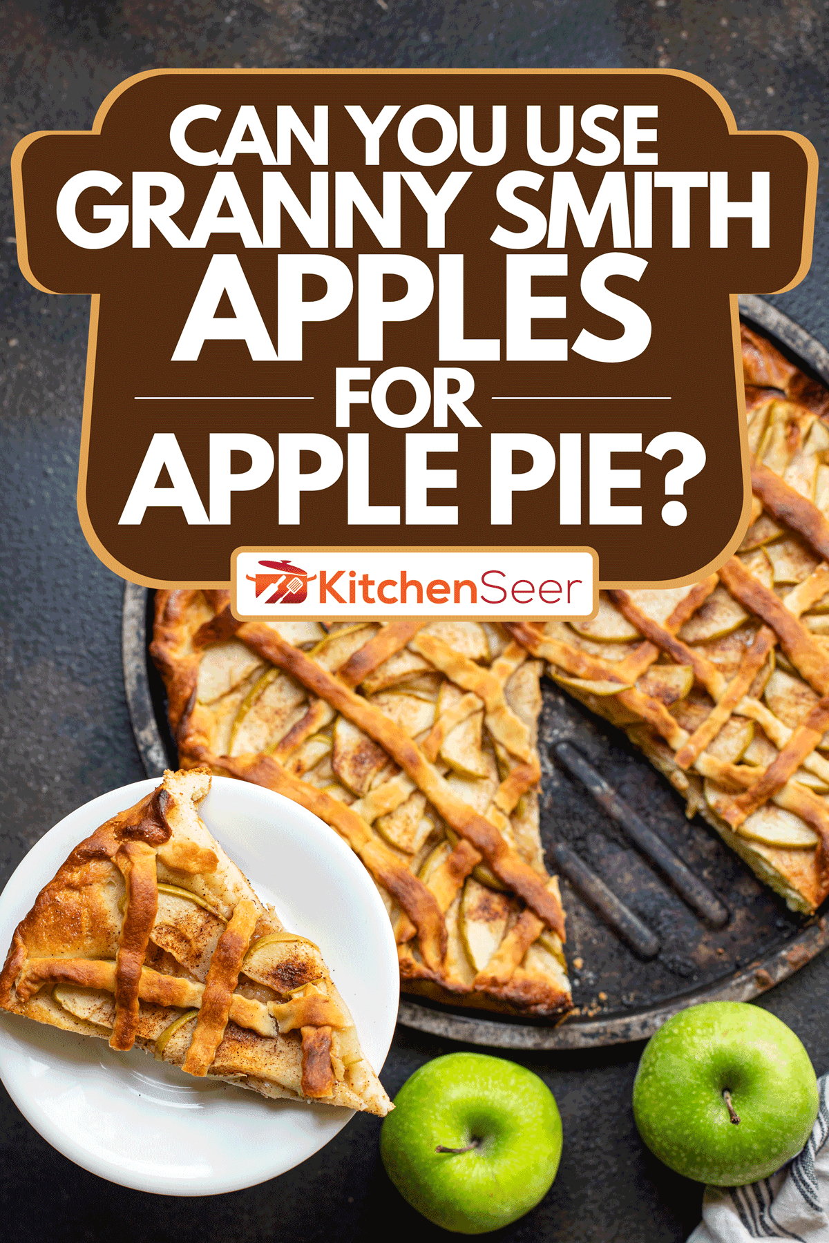 Slice of apple pie dessert on a plate, Can You Use Granny Smith Apples For Apple Pie?
