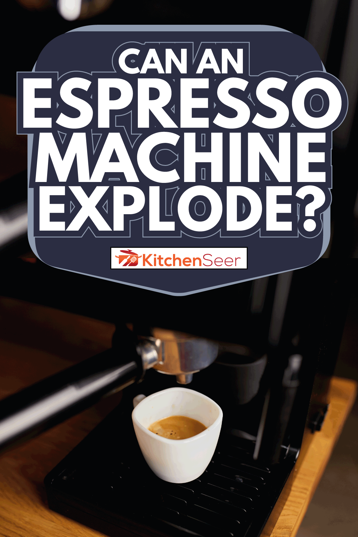 Cup Of Coffee Being Prepared Using An Espresso Machine. Can An Espresso Machine Explode