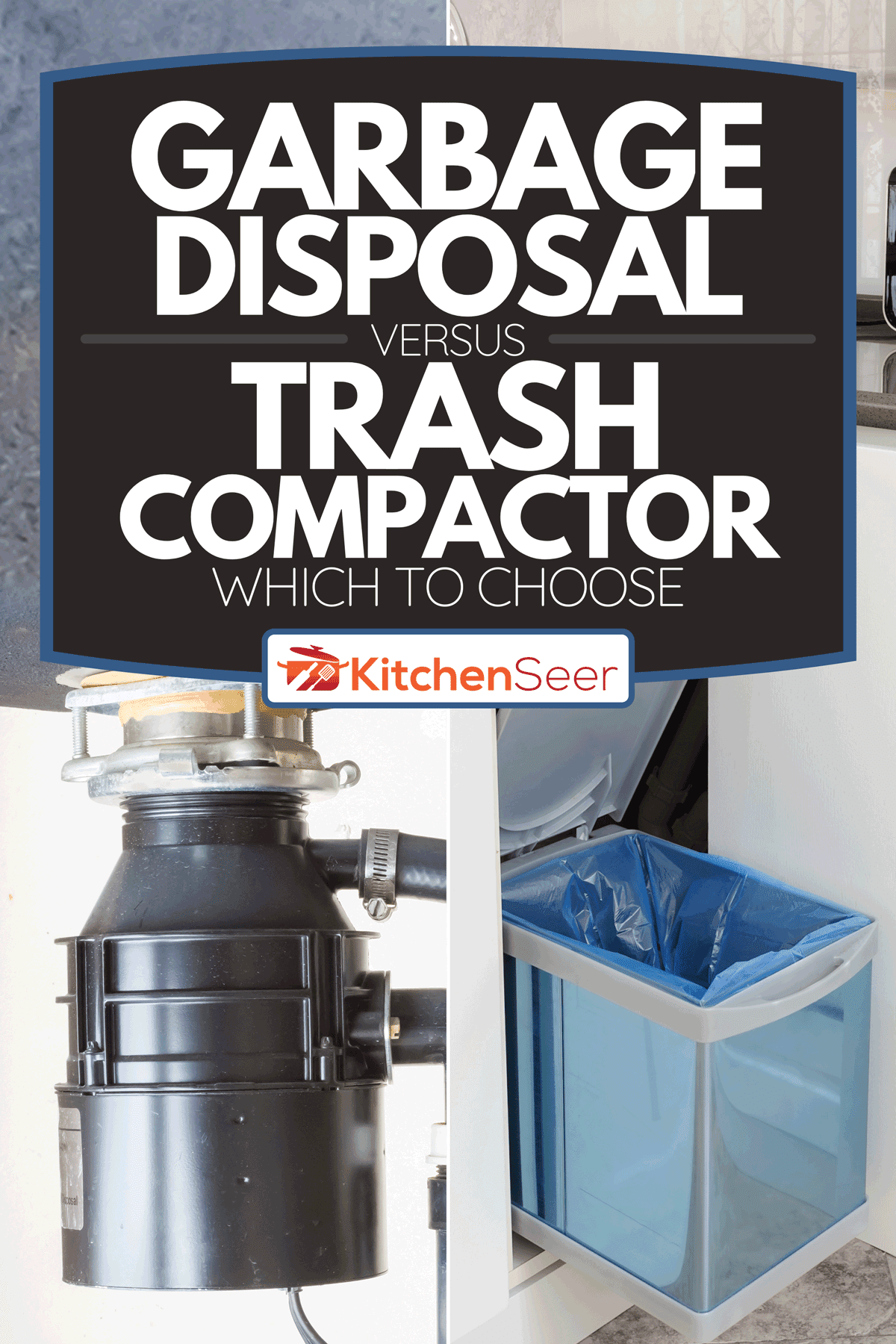 Collage of garbage disposal and trash compactor, Garbage Disposal Vs Trash Compactor: Which To Choose?