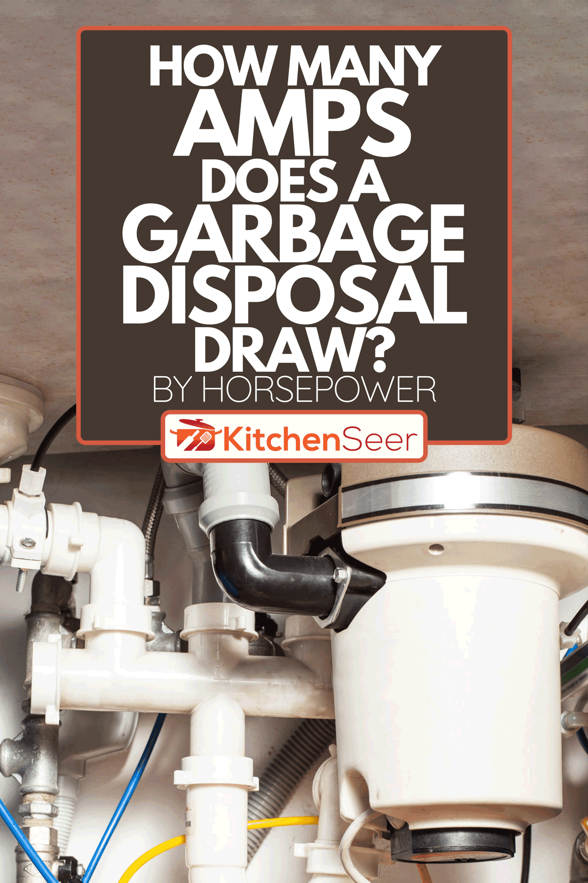 A plumber checking garbage disposal, How Many Amps Does A Garbage Disposal Draw? [By Horsepower]