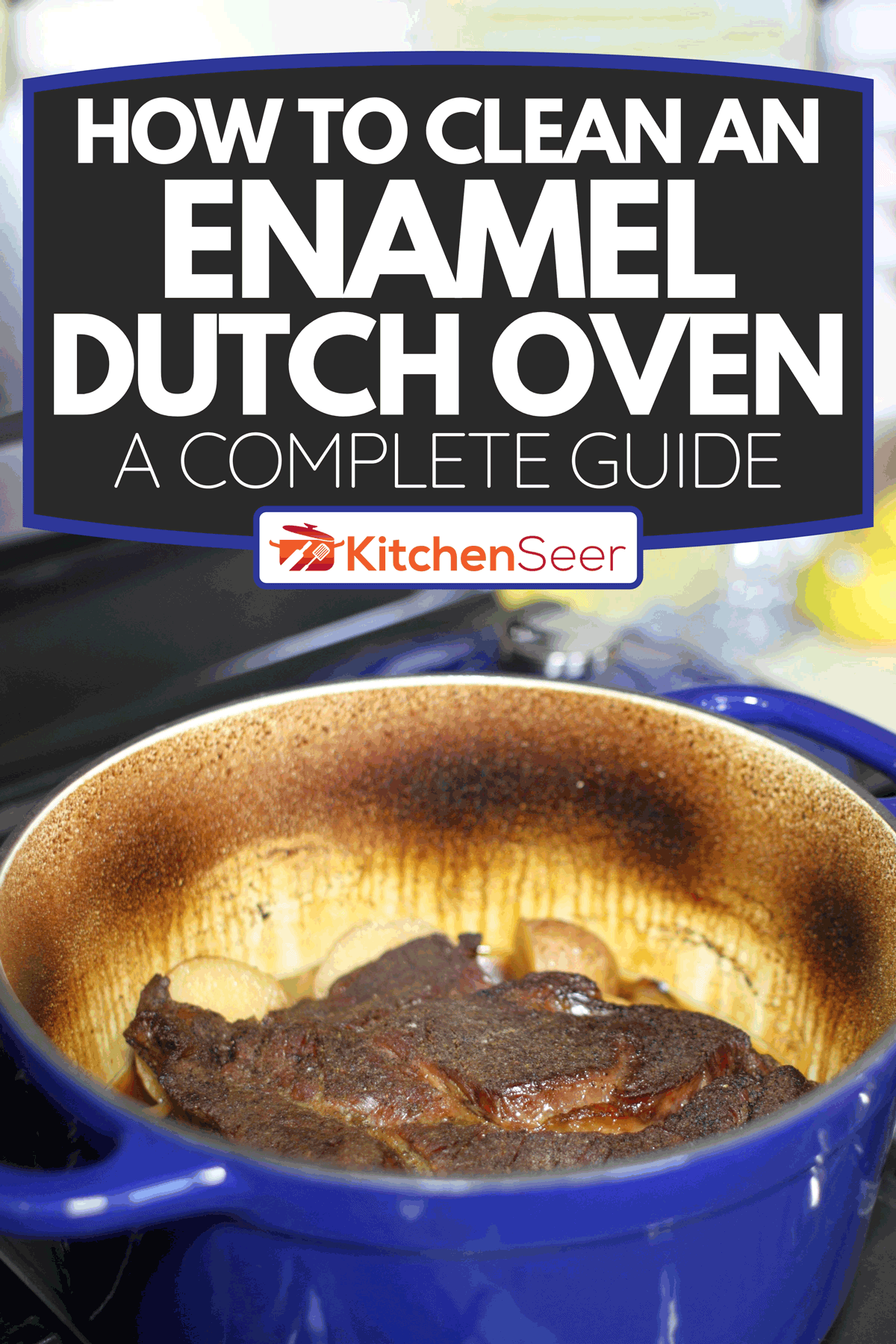 A beef pot roast in a Dutch oven baked with onions and potatoes, How To Clean An Enamel Dutch Oven [A Complete Guide]
