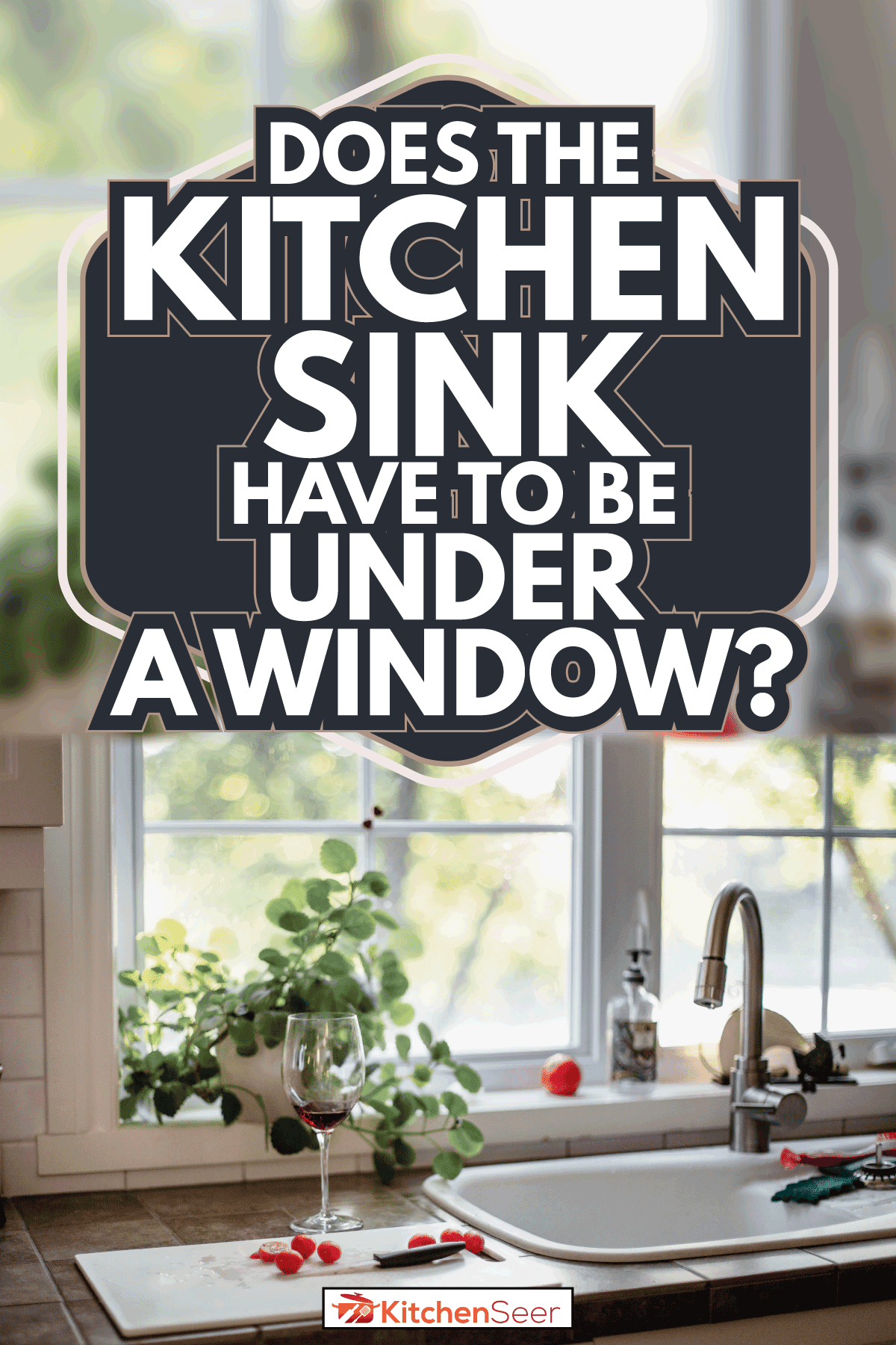 Sink with faucet, tomatoes, red wine and a window view. Does The Kitchen Sink Have To Be Under A Window