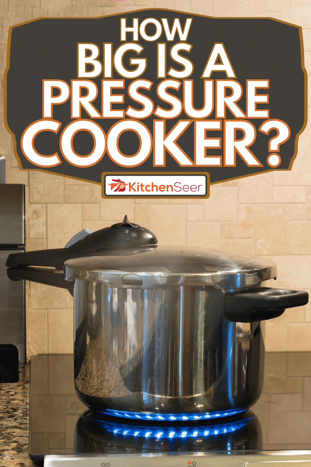 A stainless steel pressure cooker, How Big Is A Pressure Cooker?