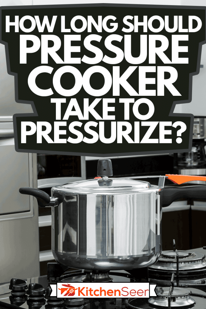 Household Appliances - Pressure Cooker In A Kitchen Setting, How Long Should Pressure Cooker Take To Pressurize?