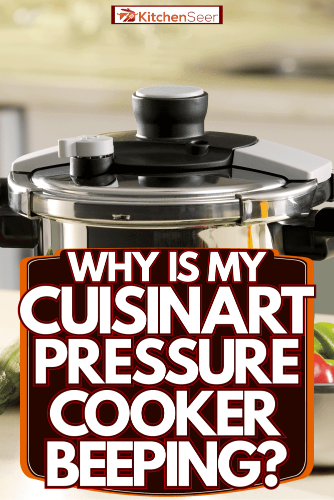 A pressure cooker on the center island countertop with veggies on the sides, Why Is My Cuisinart Pressure Cooker Beeping?