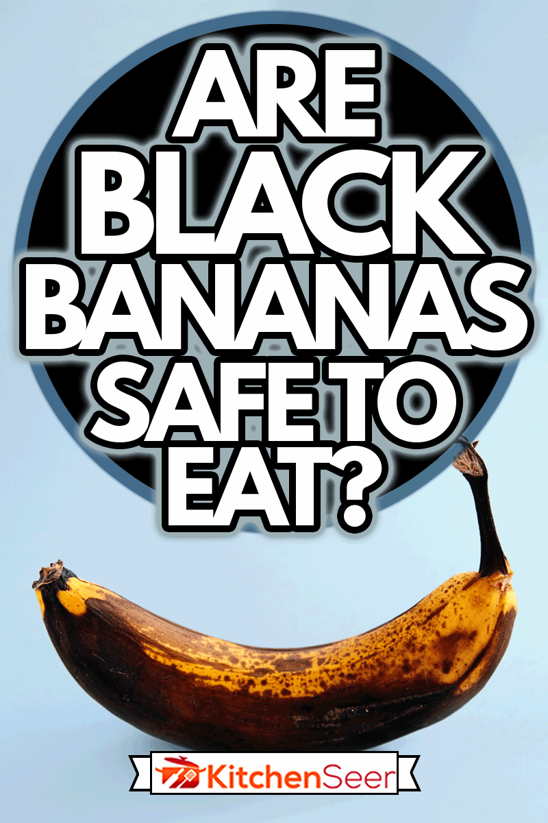 An image of an isolated rotten banana, Are Black Bananas Safe To Eat?
