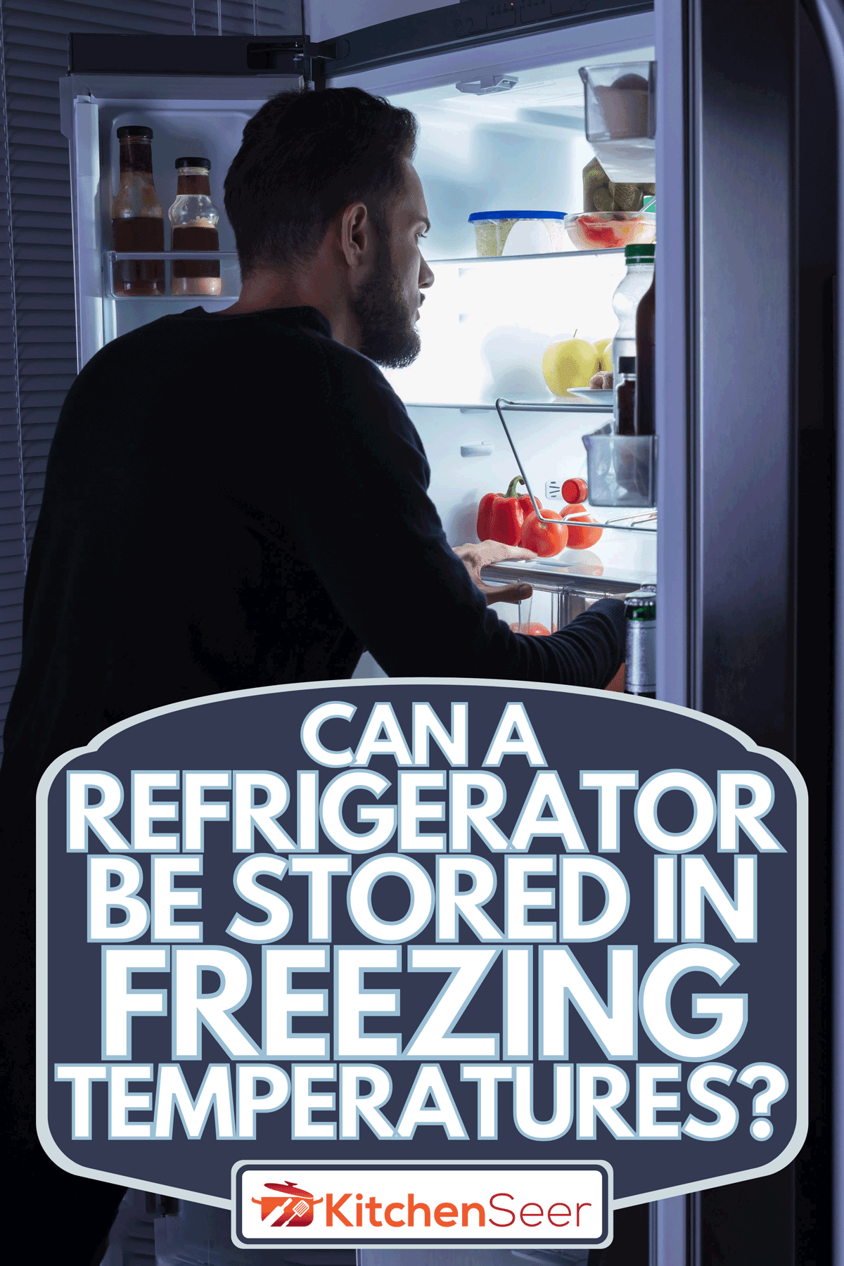 Man looking food kept in refrigerator, Can A Refrigerator Be Stored In Freezing Temperatures?