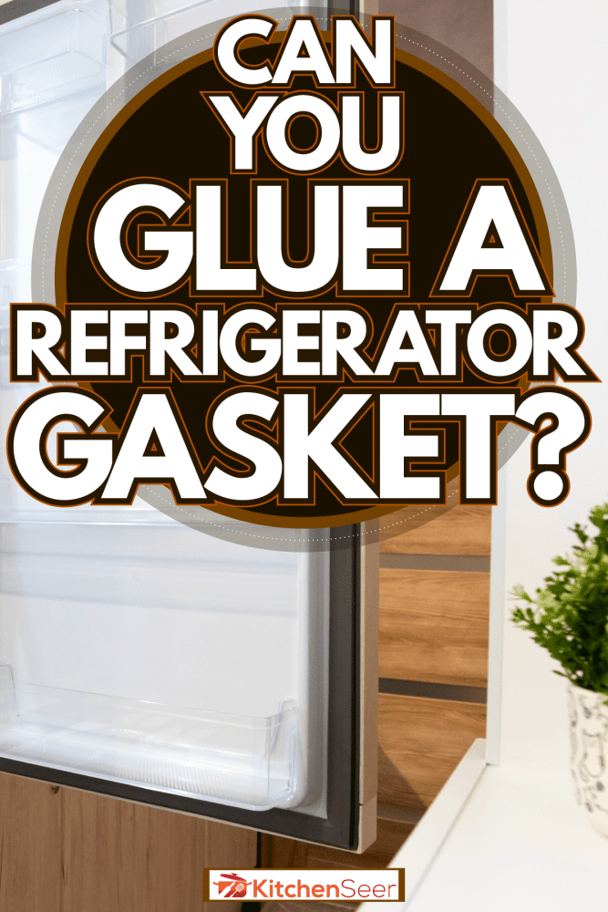 An empty opened refrigerator, Can You Glue A Refrigerator Gasket?