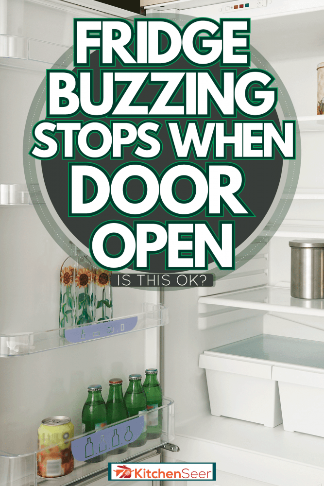 An opened refrigerator, Fridge Buzzing Stops When Door Open - Is This Ok?