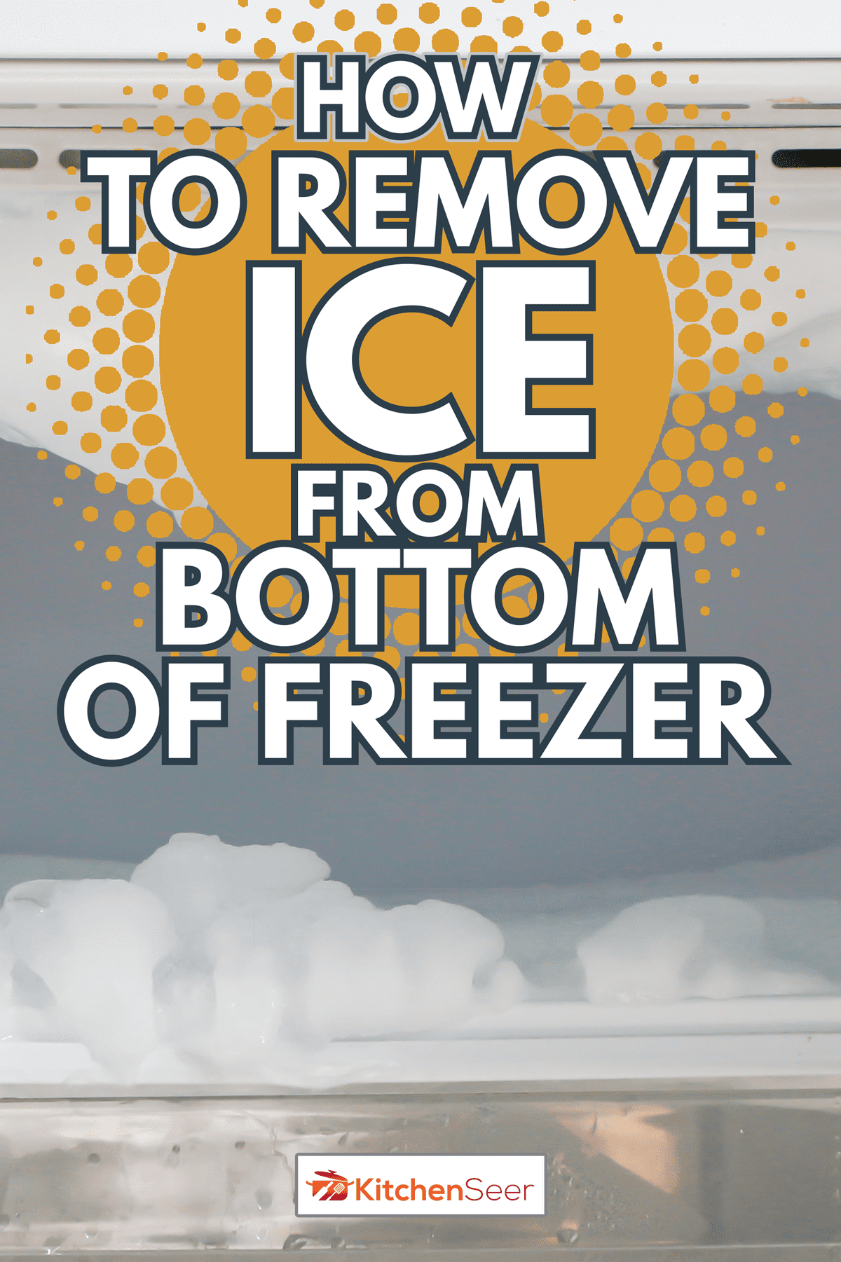 Many Ice frozen in the fridge - How to Remove Ice from Bottom of Freezer