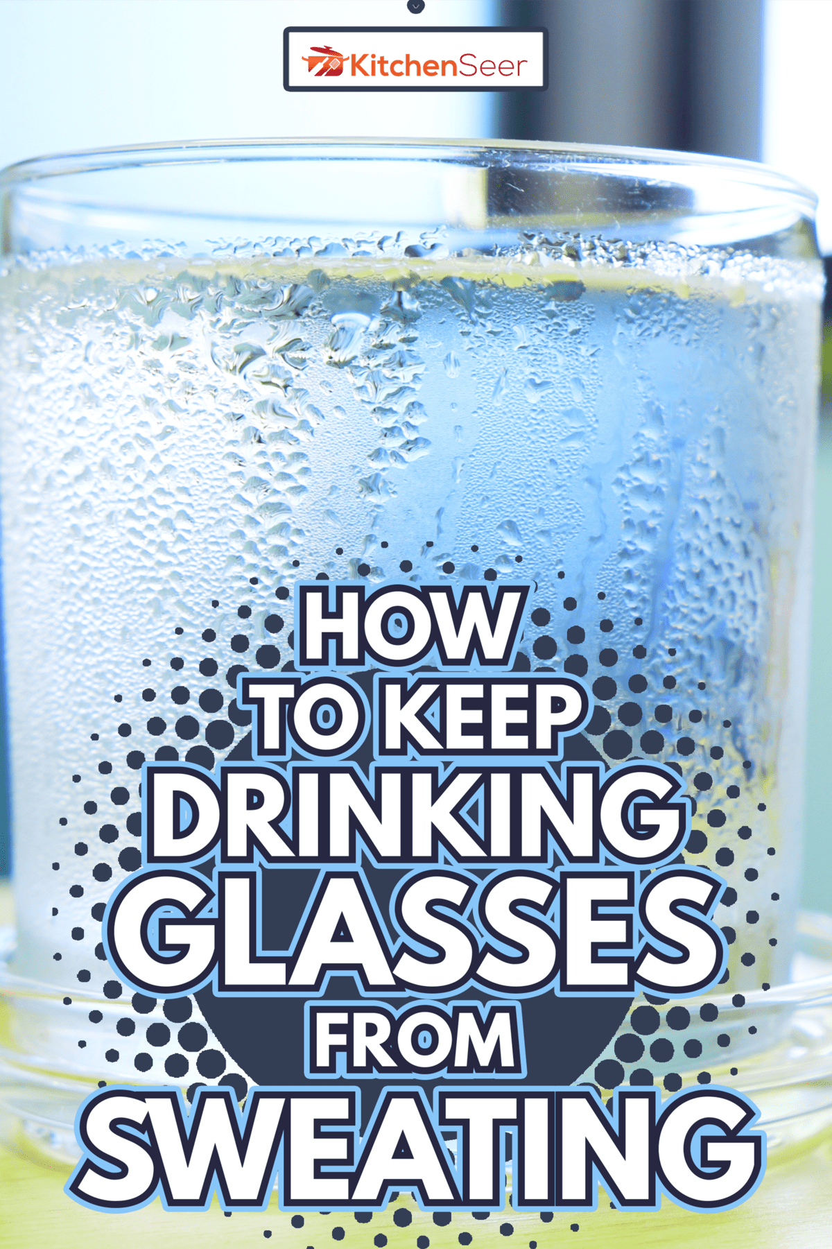 Water in a glass with water drops on wooden table, near the window - How To Keep Drinking Glasses From Sweating