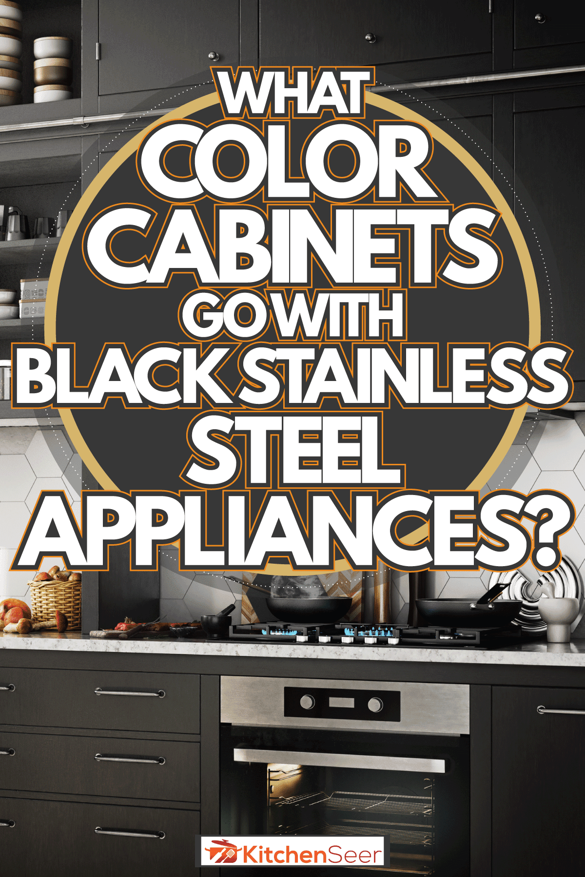 Color compatibilities of kitchen cabinet and black stainless appliances, What Color Cabinets Go With Black Stainless Steel Appliances?