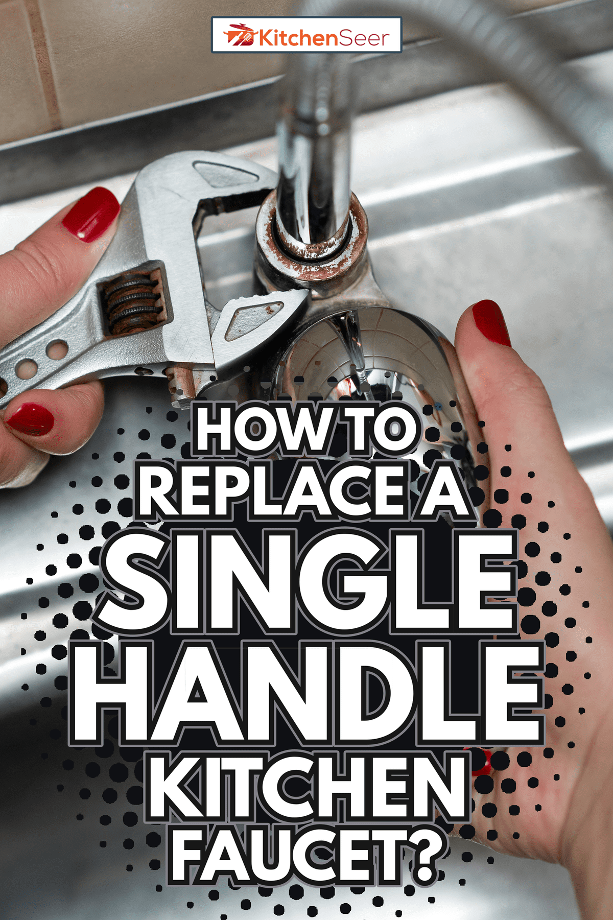girl with red nails tightens the nut of an old kitchen faucet - How To Replace A Single Handle Kitchen Faucet