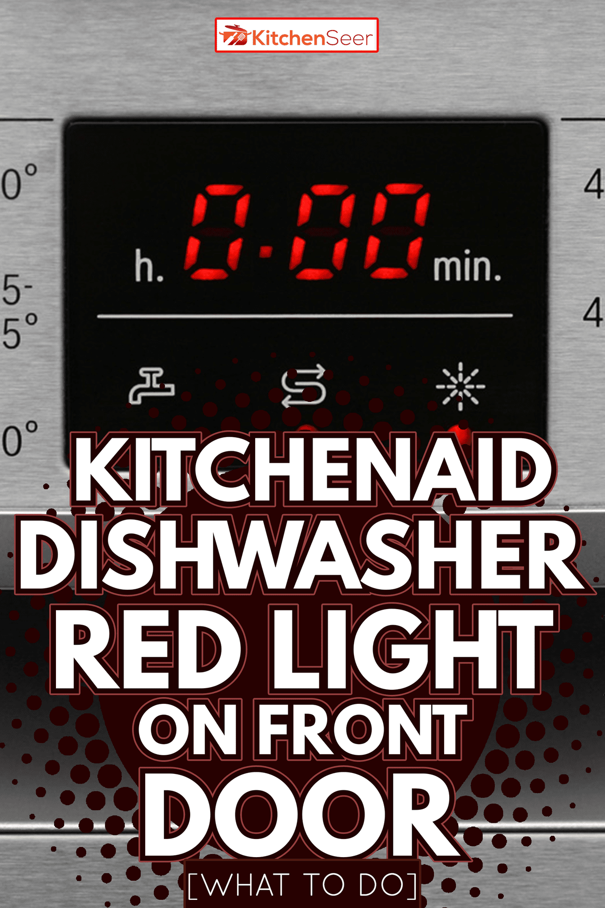 Detail shot of dishwasher panel - KitchenAid Dishwasher Red Light On Front Door - What To Do