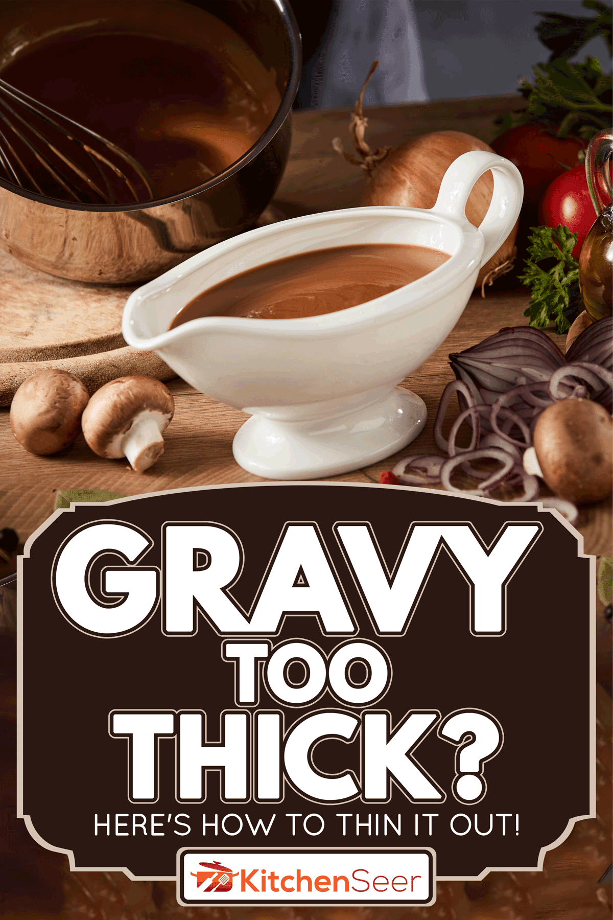 Delicious spicy rich gravy whisking it in a pot with spicies, Gravy Too Thick? Here's How To Thin It Out!